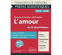 Thème et les trois œuvres. Epreuve de français/philo. Prépas scientifiques 2019-2020 Platon, Le Banquet - Shakespeare, Le Songe d'une nuit d'été - Stendhal, La Chartreuse de Parme - Sophie Rochefort-G