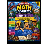 Theme Park Math: Unit 1: Real Numbers, Exponents & Scientific Notation