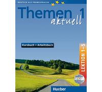 Themen Aktuell in sechs Banden: Kursbuch und Arbeitsbuch 1 Lektionen 1 - 5 mit