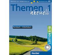 Themen Aktuell in sechs Banden: Kursbuch und Arbeitsbuch 1 Lektionen 6 - 10