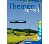Themen Aktuell in sechs Banden: Kursbuch und Arbeitsbuch 1 Lektionen 6 - 10