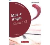 Themenbände Ethik Grundschule Klasse 1/2 - Mut Und Angst