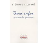 Thèmes anglais pour toutes les grammaires: Les mille problèmes, dictions et phrases typiques de l'anglais groupés d'après les règles de la grammaire