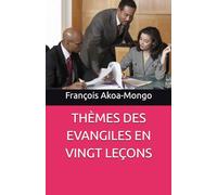 THÈMES DES EVANGILES EN VINGT LEÇONS