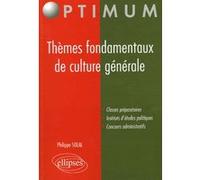 Thèmes fondamentaux de culture générale Philippe Solal (Auteur)