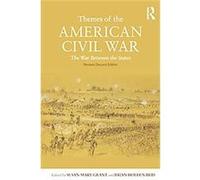 Themes of the American Civil War Susan-mar Grant (Auteur)
