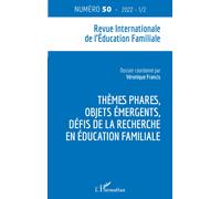 Thèmes Phares, Objets Émergents, Défis De La Recherche En Éducation Familiale
