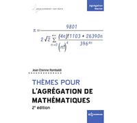 Thèmes pour l`Agrégation de mathématiques: 2e édition