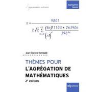 Thèmes pour l`Agrégation de mathématiques Jean-Etienne Rombaldi (Auteur)