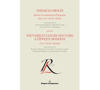 Thémis en procès. Justice et sentiment d'injustice aux XVIe-XVIIIe siècles, suivi de Pouvoirs et con - Antoine Champigny - Hermann - broché - Essai