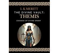Themis: Goddess of Divine Order