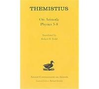 Themistius, The Ancient Commentators on Aristotle Series Robert C. Todd (Auteur)