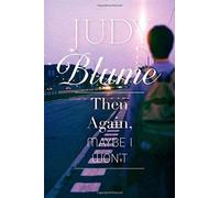 Then Again, Maybe I Won't