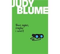 Then Again Maybe I Wont by Judy Blume Judy Blume (Auteur)