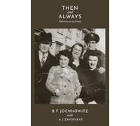 Then and Always: Reflections on my Family
