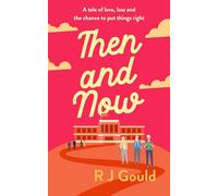 Then and now: A tale of love, loss and the chance to put things right