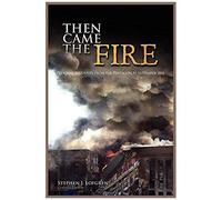 Then Came The Fire: Personal Accounts From The Pentagon, 11 September 2001