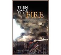 Then Came the Fire Personal Accounts From the Pentagon 11 September 2001 - Books Express Publishing - Books Express Publishing - Livre en Anglais Books Express PublishingBooks Express Publishing (Aute