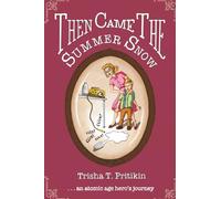 Then Came The Summer Snow