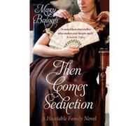 Then Comes Seduction Balogh, Mary (Auteur)