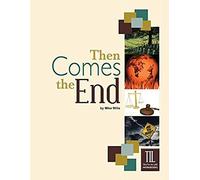Then Comes The End