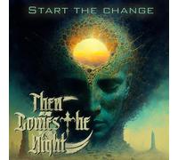 Then comes the night - Start The Change [Import]