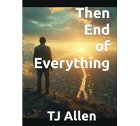 Then End of Everything: Cosmology for People who Like Happy Endings