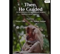 Then, He Guided: Are the behaviors of living organisms acquired instincts or divine guidance?