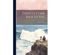 Then I Ll Come Back To You