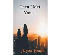 Then I Met You