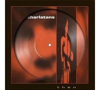 The Charlatans – Then – Vinyle Picture Disc – Édition limitée