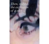 Then, maybe, the explosion of a star: Johannes Kahrs, Coffret en 2 volumes