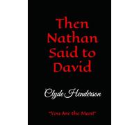Then Nathan Said to David: “You Are the Man!”