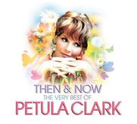 Petula Clark – Then & Now – Very Best of – Import – UMC