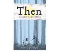 [Then (Once/Now/Then/After)] [By: Gleitzman, Morris] [January, 2009]