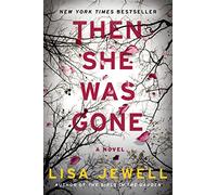 Then She Was Gone: A Novel
