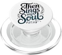 Then Sings My Soul : Christian PopSockets PopGrip pour MagSafe