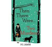 Then There Were ... Two Murders?: An Amateur Female Sleuth Historical Cozy Mystery