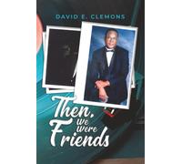 Then, We Were Friends