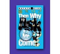 Then Why Ask Me To Come?: KANATA 3
