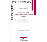 Théo Ananissoh, Sony Labou Tansi, Améla et moi...