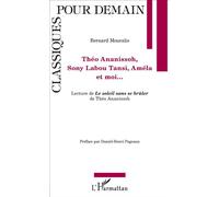 Théo Ananissoh, Sony Labou Tansi, Améla et moi...