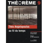 THEO ANGELOPOULOS AU FIL DU TEMPS