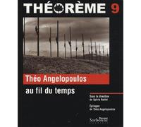THEO ANGELOPOULOS AU FIL DU TEMPS