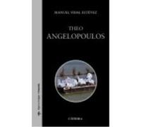 Theo Angelopoulos - Vidal Estévez, Manuel Vidal Estévez, Manuel (Auteur)