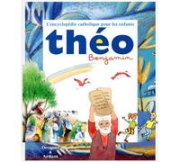 THEO BENJAMIN ENCYCLOPEDIE CATHOLIQUE POUR LES ENFANTS