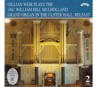 Gillian Weir - William Hill Mulholland Organ [Import]