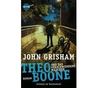 Theo Boone Und Das Verschwundene Mädchen