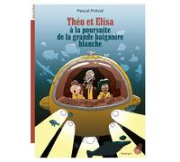Théo et Elisa à la poursuite de la grande baignoire blanche - Pascal Prévôt - Rouergue - broché - Roman junior dès 9 ans