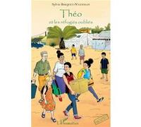 Théo et les réfugiés oubliés Sylvie Bocquet N'Guessan (Auteur)
